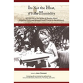 It's Not the Heat, It's the Humidity: Seventh in the Series of Stories About Growing Up