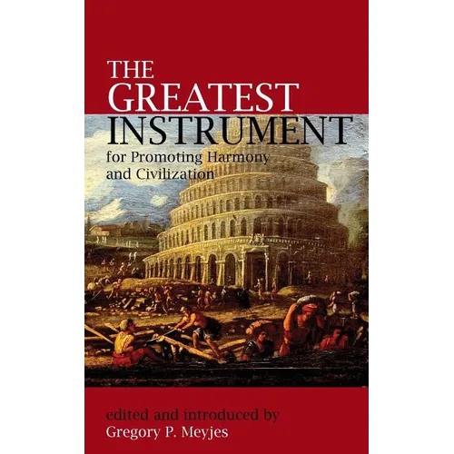 The Greatest Instrument For Promoting Harmony And Civilization - Paperback