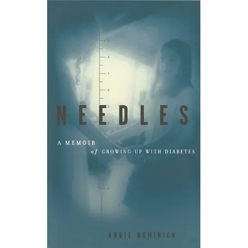 Needles: A Memoir of Growing Up with Diabetes - Paperback
