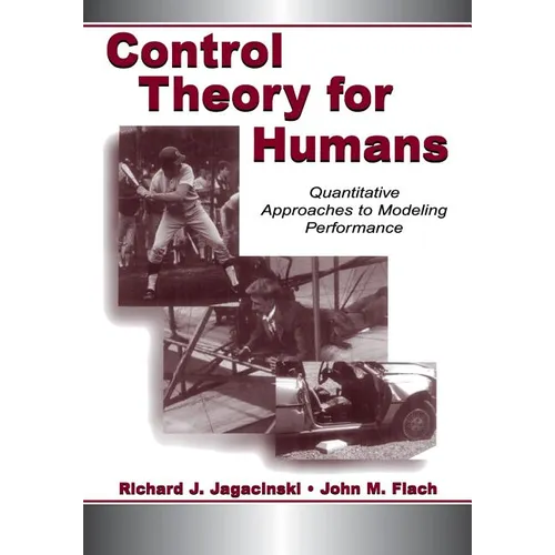 Control Theory for Humans: Quantitative Approaches To Modeling Performance - Paperback