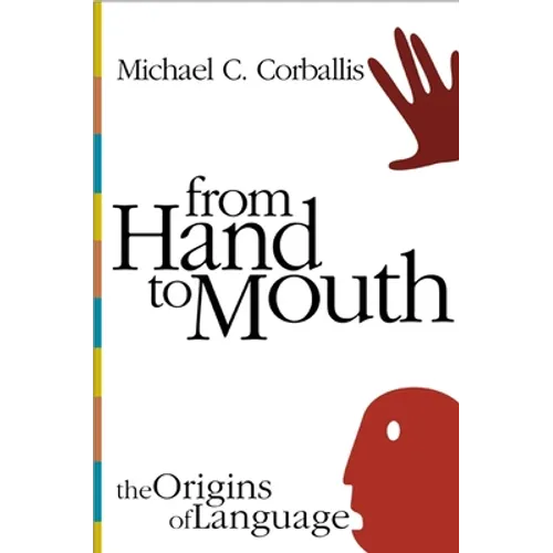 From Hand to Mouth: The Origins of Language