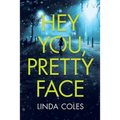 Hey You, Pretty Face