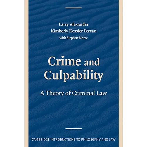 Crime and Culpability: A Theory of Criminal Law