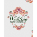 Wedding Notebook: A Keepsake Guest Book For The Bridal Couple On Their Wedding Day