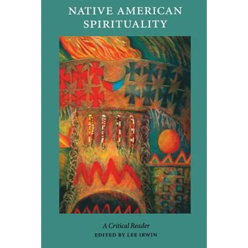 Native American Spirituality: A Critical Reader - Paperback