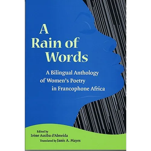 A Rain of Words: A Bilingual Anthology of Women's Poetry in Francophone Africa - Hardcover