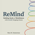 Remind: Building Rocks of Mindfulness with Jewish Stepping Stones