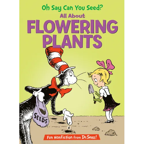 Oh Say Can You Seed? All about Flowering Plants - Hardcover