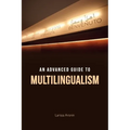 An Advanced Guide to Multilingualism