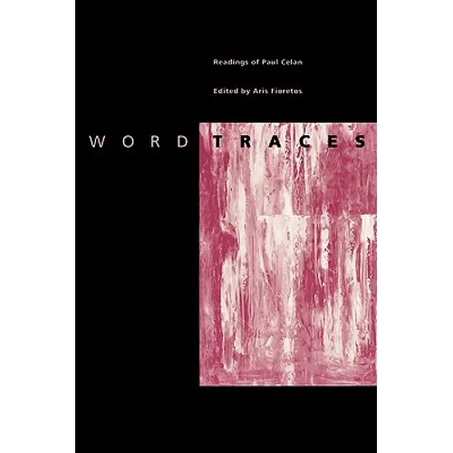 Word Traces: Readings of Paul Celan - Paperback