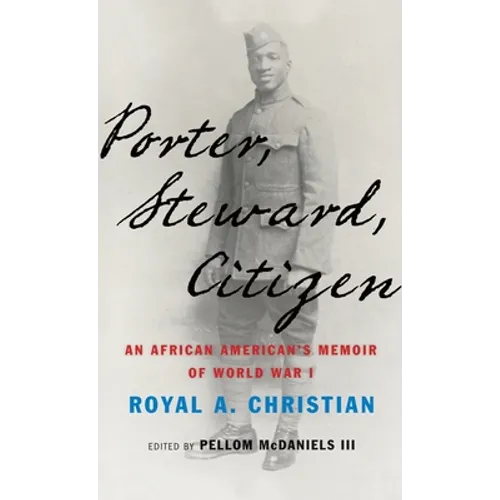 Porter, Steward, Citizen: An African American's Memoir of World War I - Hardcover