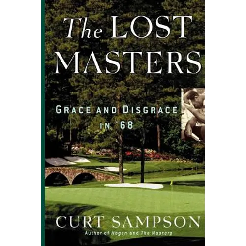 The Lost Masters: Grace and Disgrace in '68 - Paperback