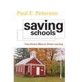 Saving Schools: From Horace Mann to Virtual Learning