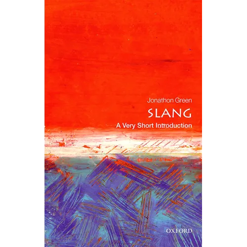 Slang: A Very Short Introduction - Paperback