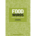Food Words: Essays in Culinary Culture