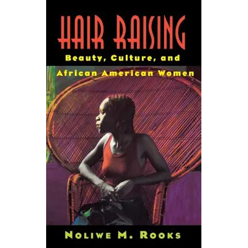 Hair Raising: Beauty, Culture, and African American Women - Paperback