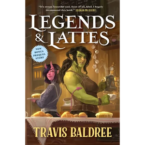 Legends & Lattes: A Novel of High Fantasy and Low Stakes - Paperback
