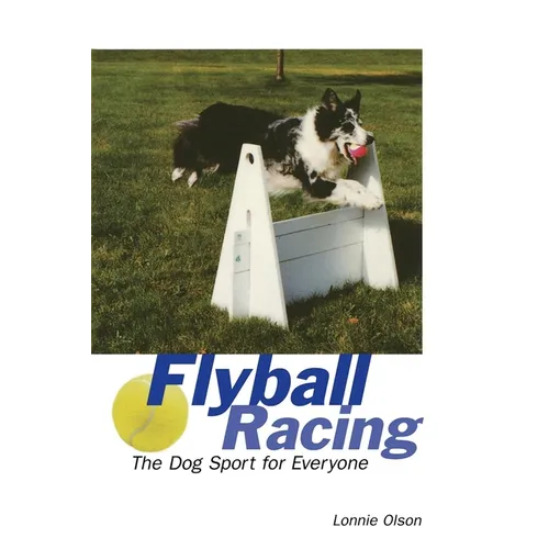 Flyball Racing: The Dog Sport for Everyone