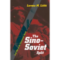 The Sino-Soviet Split: Cold War in the Communist World