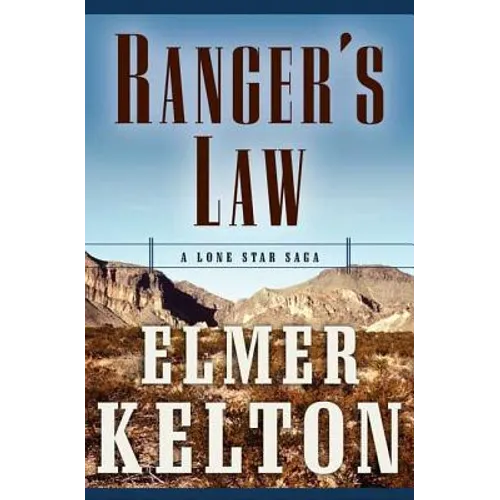 Ranger's Law: A Lone Star Saga - Paperback