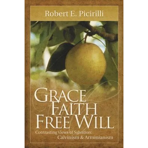 Grace, Faith, Free Will - Paperback