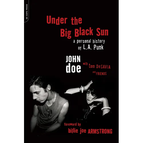 Under the Big Black Sun: A Personal History of L.A. Punk - Paperback