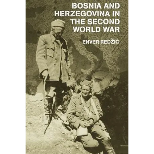 Bosnia and Herzegovina in the Second World War - Paperback