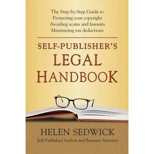 Self-Publisher's Legal Handbook: The Step-by-Step Guide to the Legal Issues of Self-Publishing - Paperback