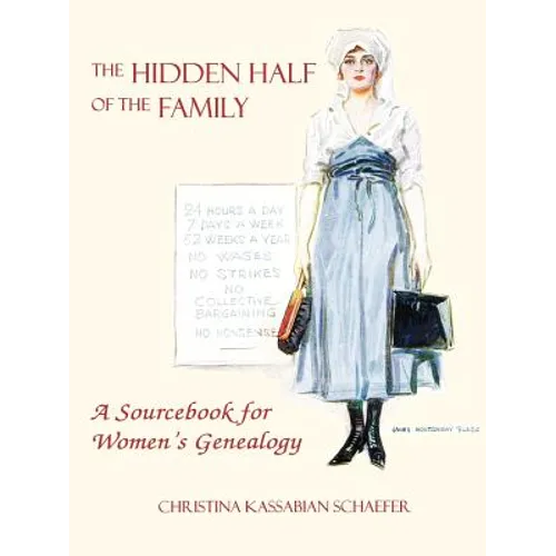 Hidden Half of the Family: A Sourcebook for Women's Geneology - Paperback
