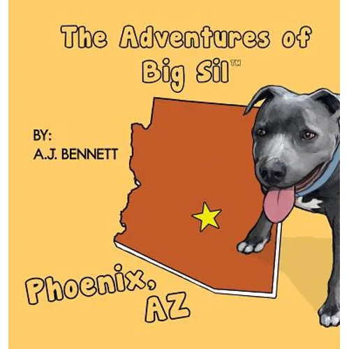 The Adventures of Big Sil Phoenix: Children's Book - Hardcover