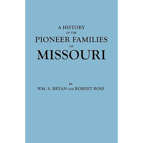 History of the Pioneer Families of Missouri - Paperback