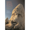 Babylon, Memphis, Persepolis: Eastern Contexts of Greek Culture
