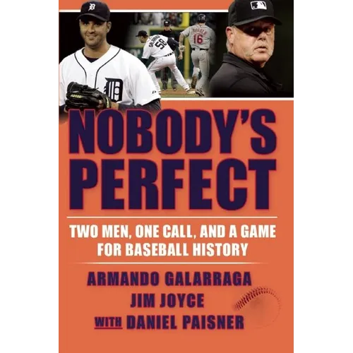 Nobody's Perfect: Two Men, One Call, and a Game for Baseball History - Paperback