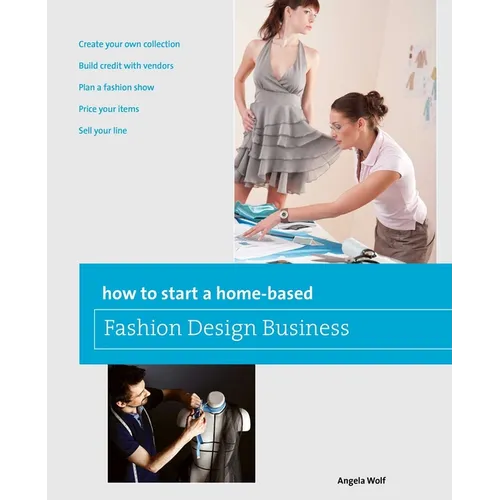 How to Start a Home-based Fashion Design Business - Paperback