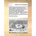 A New Voyage to Italy. with Curious Observations on Several Other Countries: As Germany; Switzerland; Savoy; Geneva; Flanders, and Holland: ... in Two