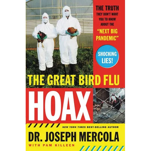The Great Bird Flu Hoax: The Truth They Don't Want You to Know about the 'Next Big Pandemic' - Paperback