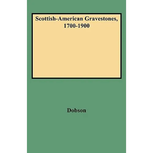 Scottish-American Gravestones, 1700-1900 - Paperback