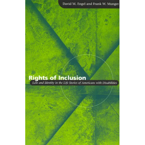Rights of Inclusion: Law and Identity in the Life Stories of Americans with Disabilities
