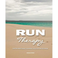 Run Therapy: A Bitter Sweet Guide to Running, Evolution and Ice Cream