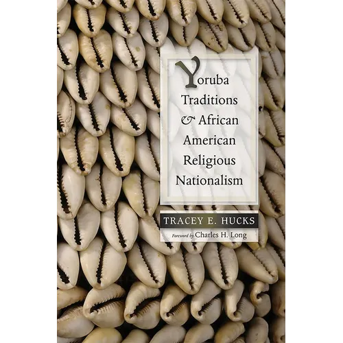 Yoruba Traditions and African American Religious Nationalism - Paperback