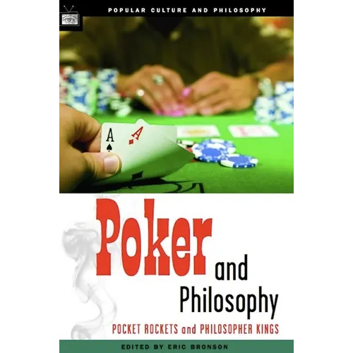 Poker and Philosophy: Pocket Rockets and Philosopher Kings - Paperback