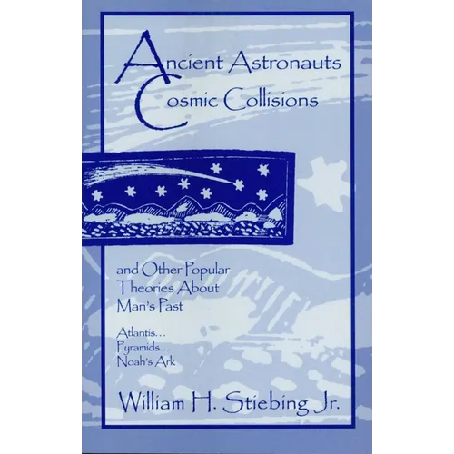 Ancient Astronauts, Cosmic Collisions - Paperback