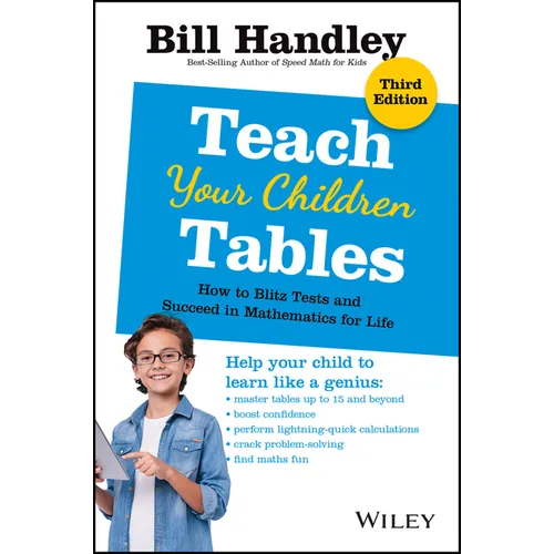 Teach Your Children Tables: How to Blitz Tests and Succeed in Mathematics for Life