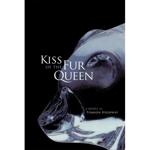 Kiss of the Fur Queen: A Novel Volume 34 - Paperback
