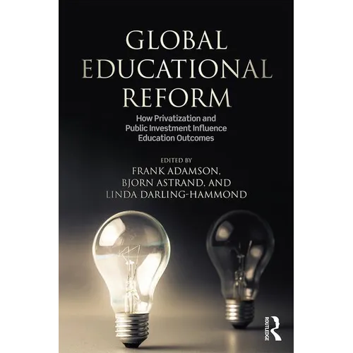 Global Education Reform: How Privatization and Public Investment Influence Education Outcomes