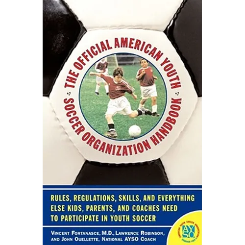 The Official American Youth Soccer Organization Handbook - Paperback