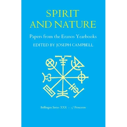 Papers from the Eranos Yearbooks, Eranos 1: Spirit and Nature