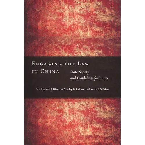 Engaging the Law in China: State, Society, and Possibilities for Justice - Paperback