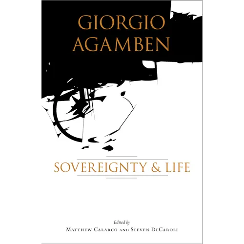 Giorgio Agamben: Sovereignty & Life - Paperback