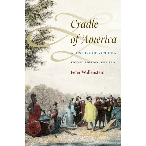 Cradle of America: A History of Virginia - Paperback
